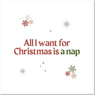 All I want for Christmas is nap Posters and Art